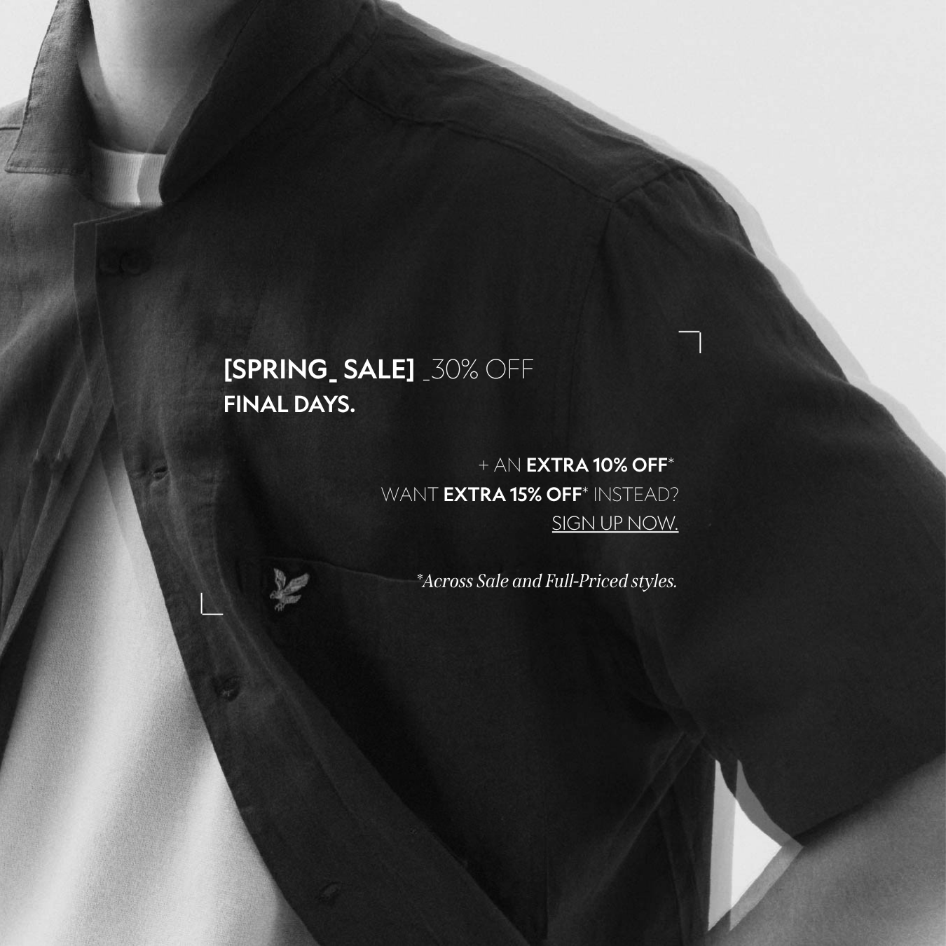 Spring sale banner promoting final days of 30% off, plus an extra 10% or 15% if you sign up on sale and full priced styles